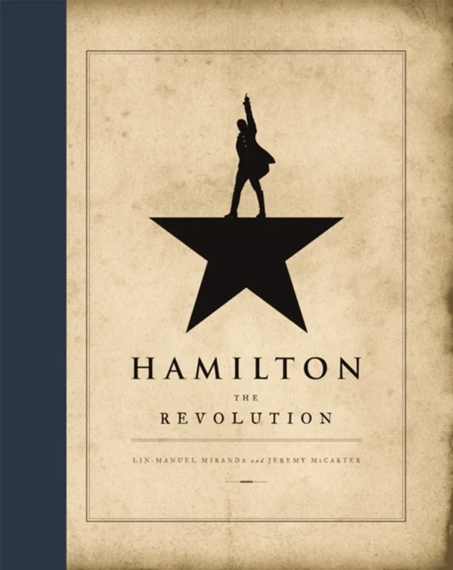 Hamilton: The Revolution 2016 Jeremy Mccarter Lin Manuel Miranda