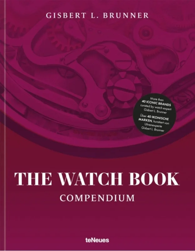 The Watch Book: Compendium Revised Edition 2023 Gisbert Brunner
